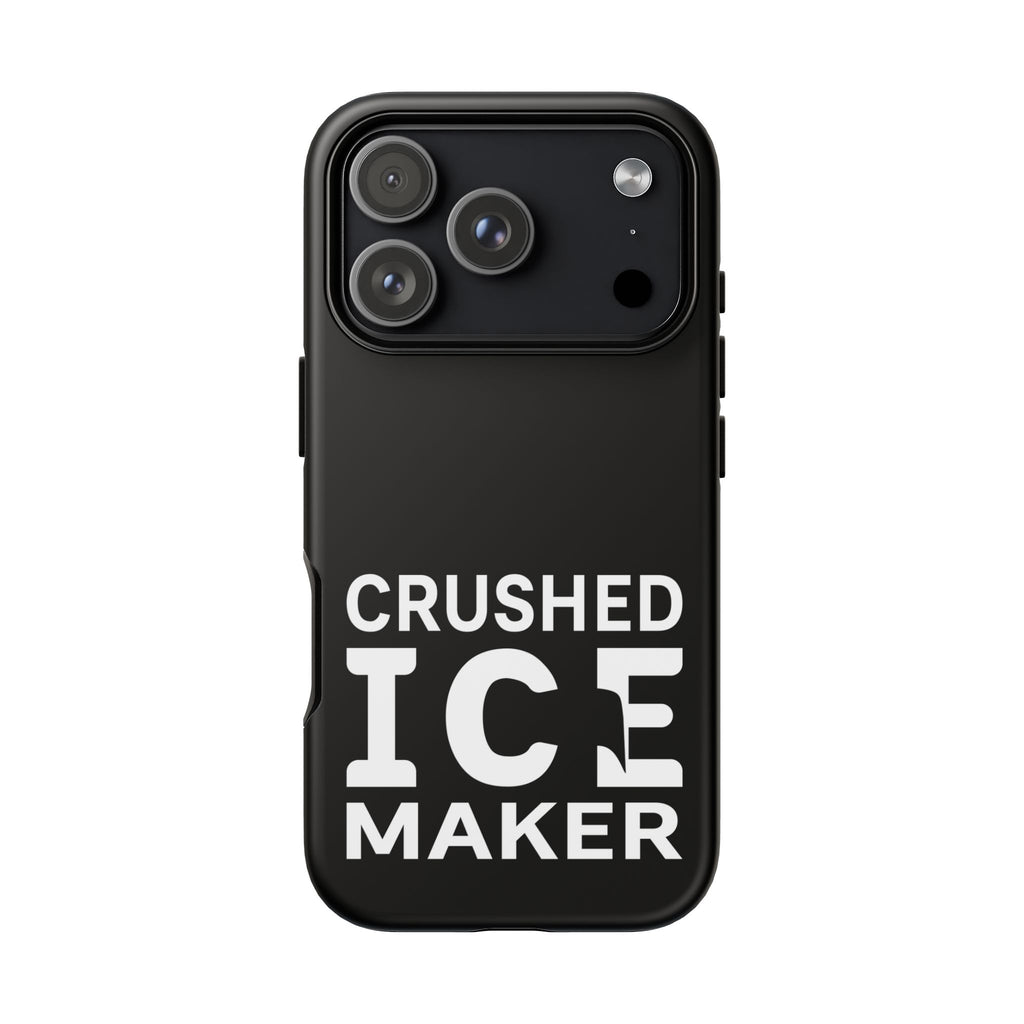 "Crushed Ice Maker" Tough Phone Case