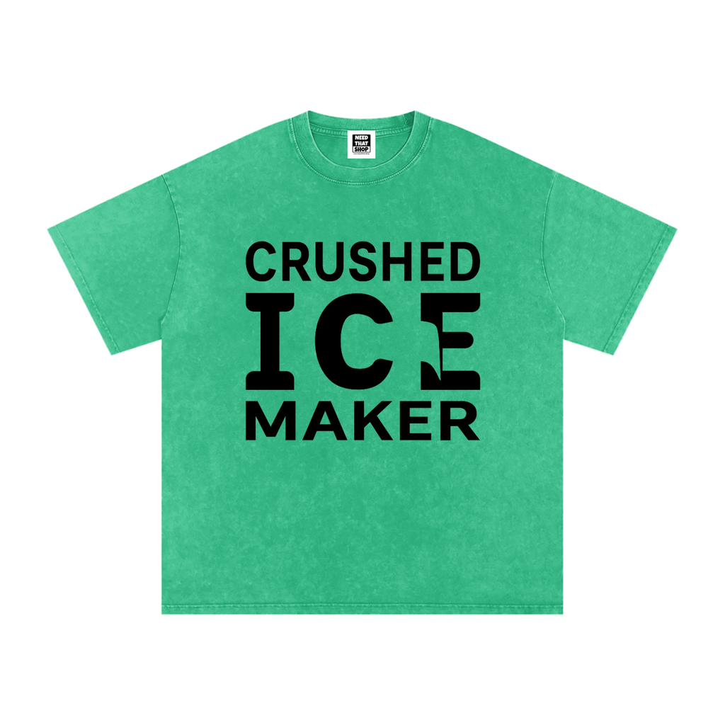 "Crushed Ice Maker" T - Oversized - Unisex