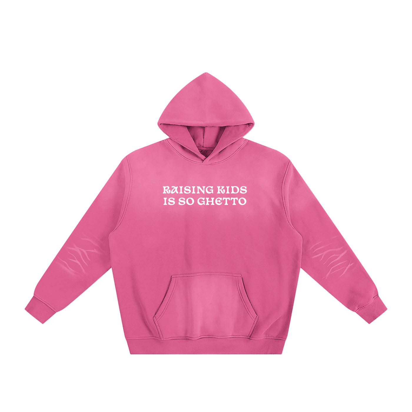 "Raising Kids Is So Ghetto" Sunfade Fleeced Hoodie