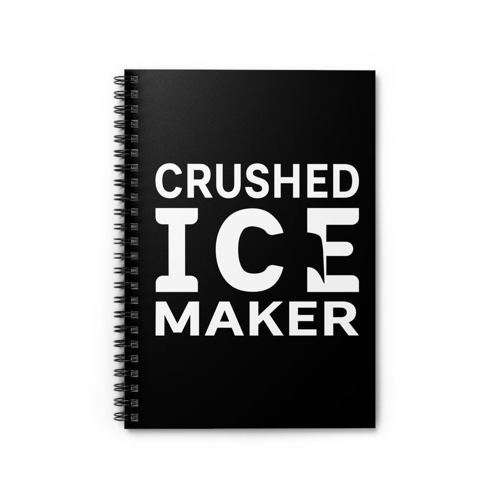"Crushed Ice Maker" Spiral Notebook - Ruled Line