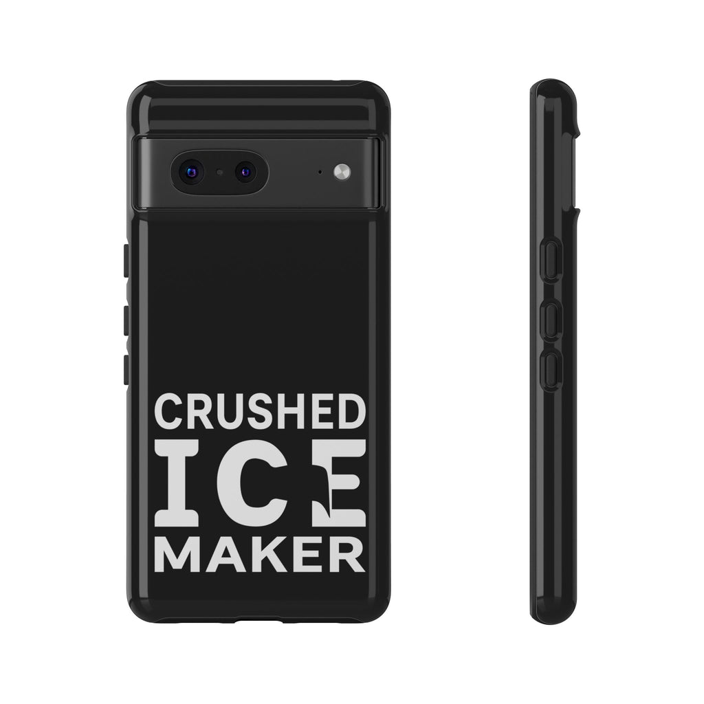 "Crushed Ice Maker" Tough Phone Case