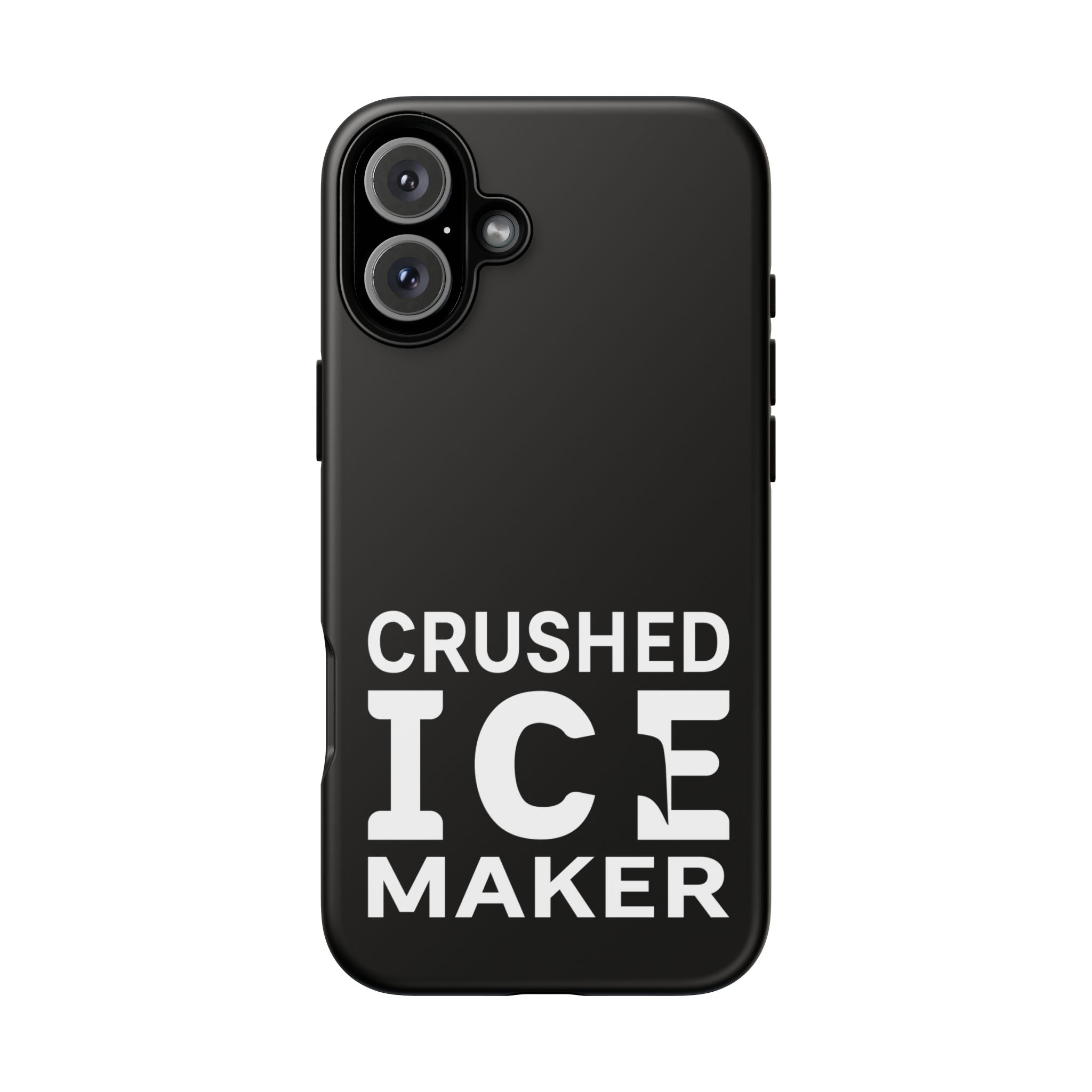 "Crushed Ice Maker" Tough Phone Case