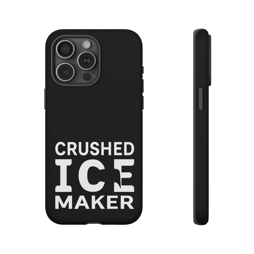 "Crushed Ice Maker" Tough Phone Case