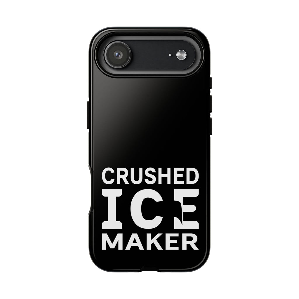 "Crushed Ice Maker" Tough Phone Case