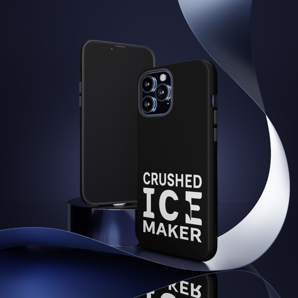 "Crushed Ice Maker" Tough Phone Case