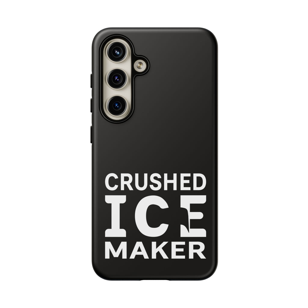 "Crushed Ice Maker" Tough Phone Case