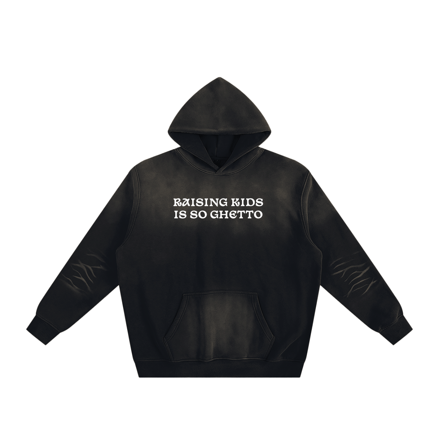 "Raising Kids Is So Ghetto" Sunfade Fleeced Hoodie
