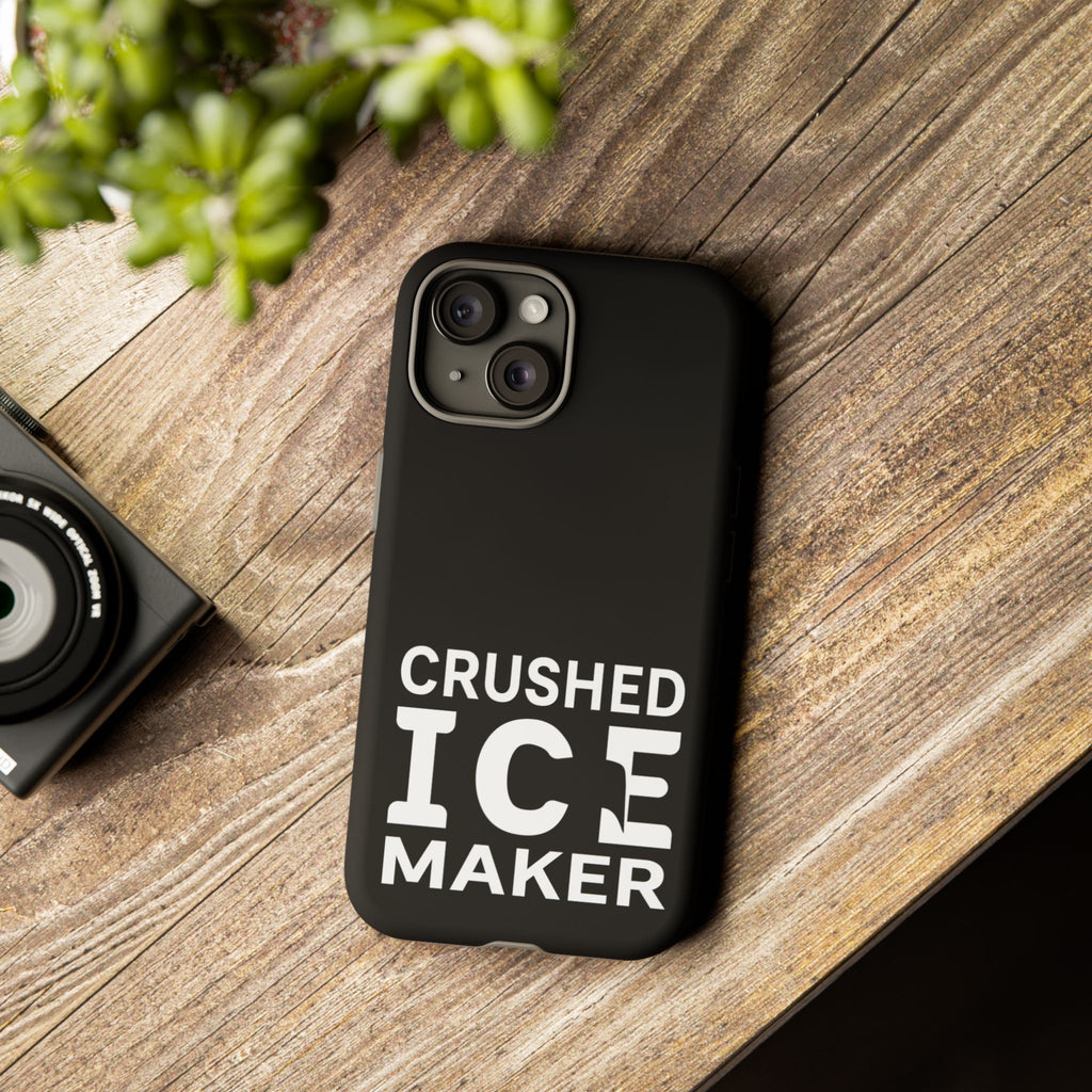 "Crushed Ice Maker" Tough Phone Case