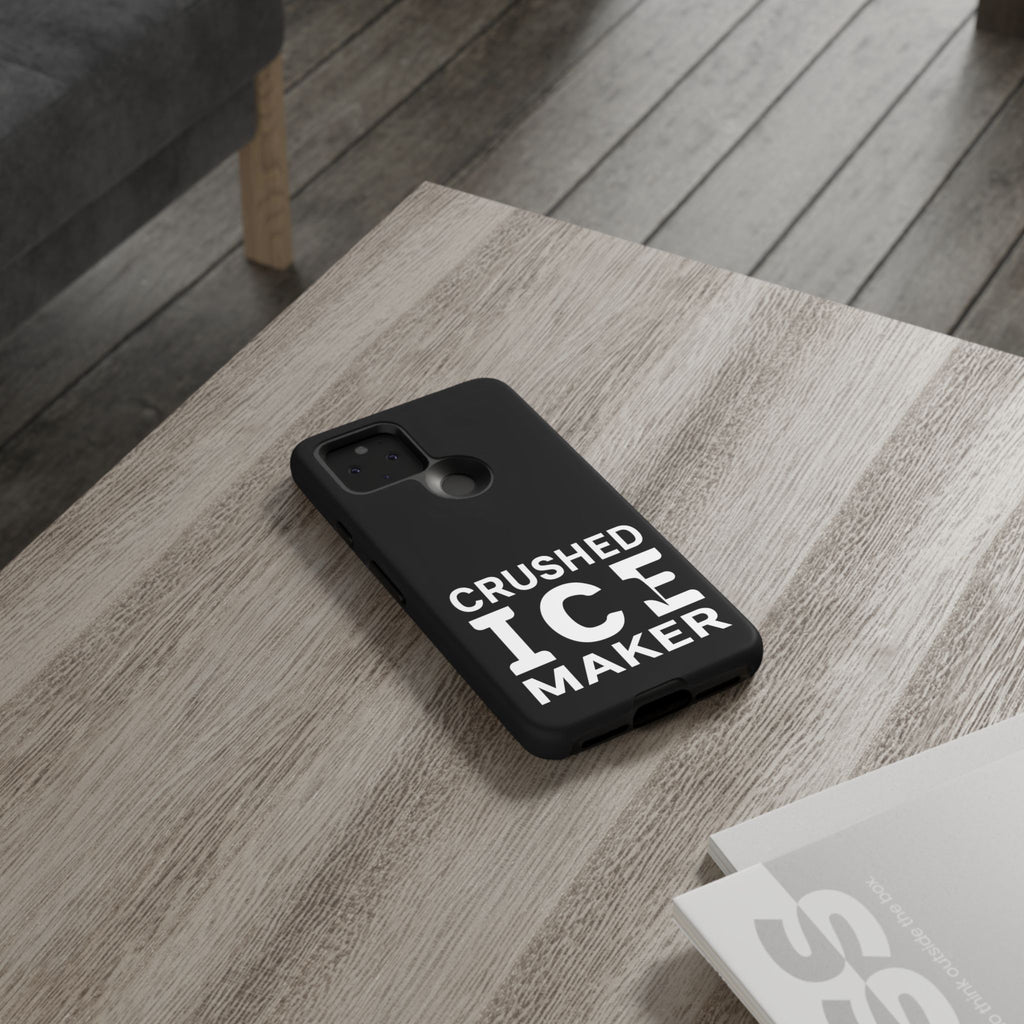 "Crushed Ice Maker" Tough Phone Case