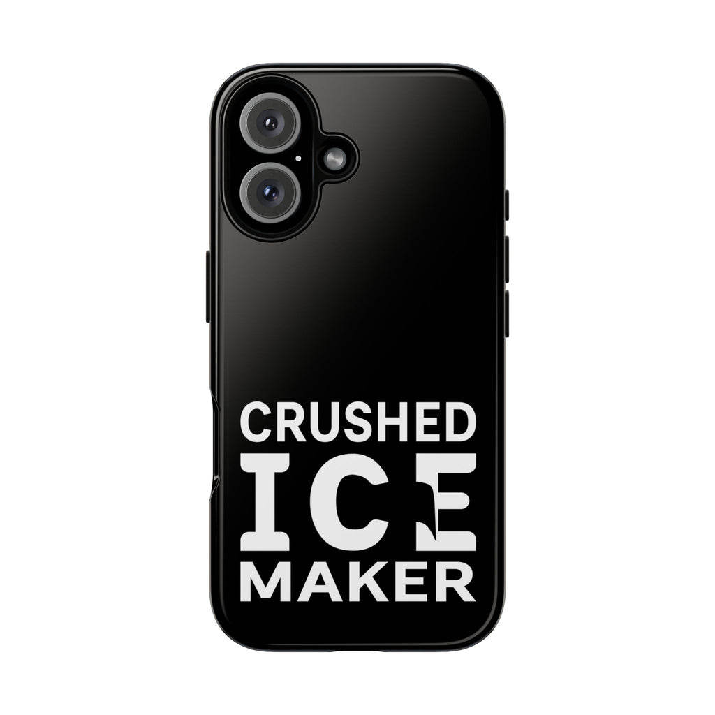 "Crushed Ice Maker" Tough Phone Case