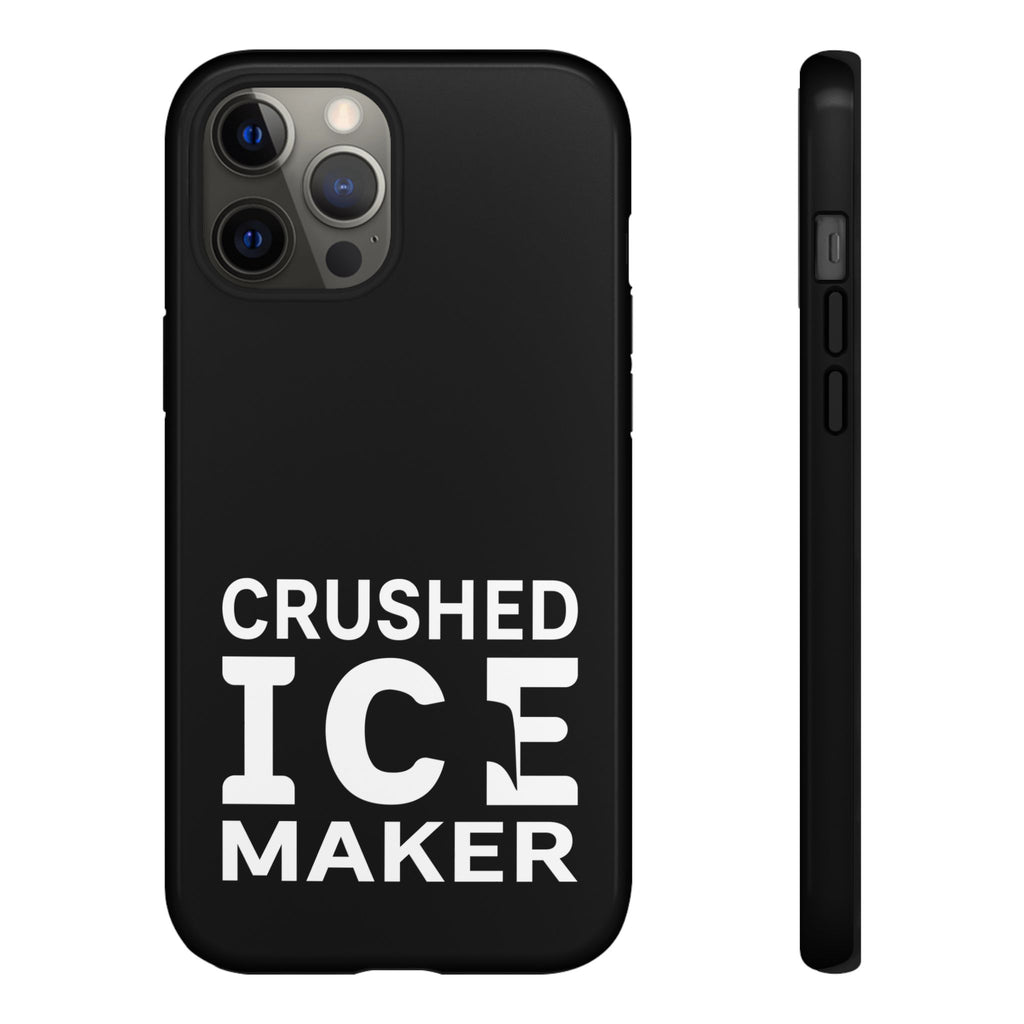 "Crushed Ice Maker" Tough Phone Case