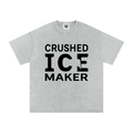 "Crushed Ice Maker" T - Oversized - Unisex