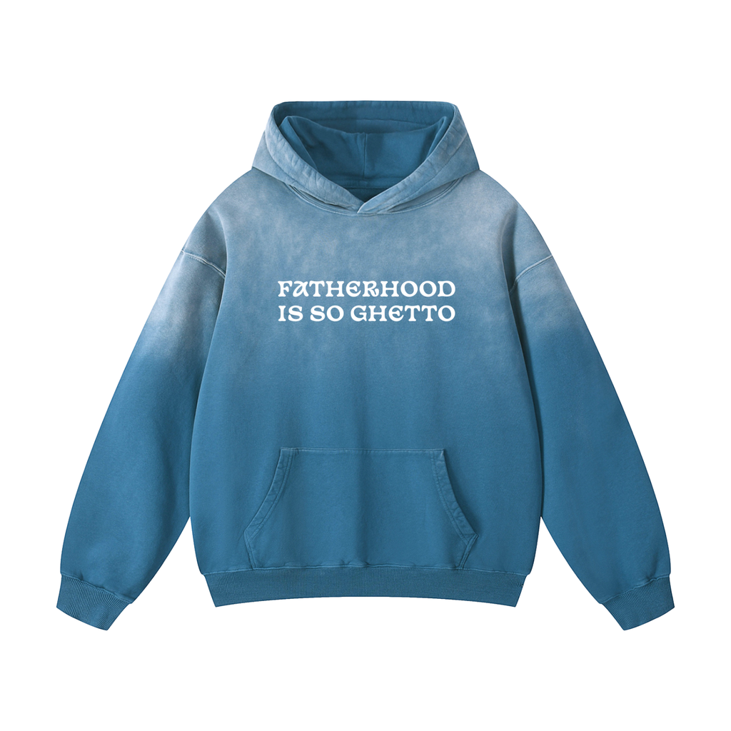 "Fatherhood Is So Ghetto" Heavyweight Sunfade Oversized Hoodie