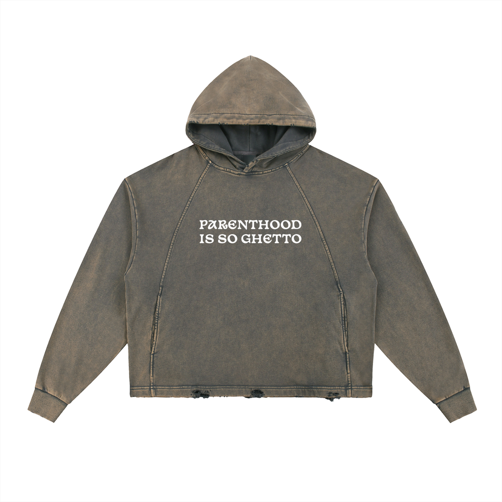 "Parenthood Is So Ghetto" Vintage Washed Frayed-Hem Hoodie