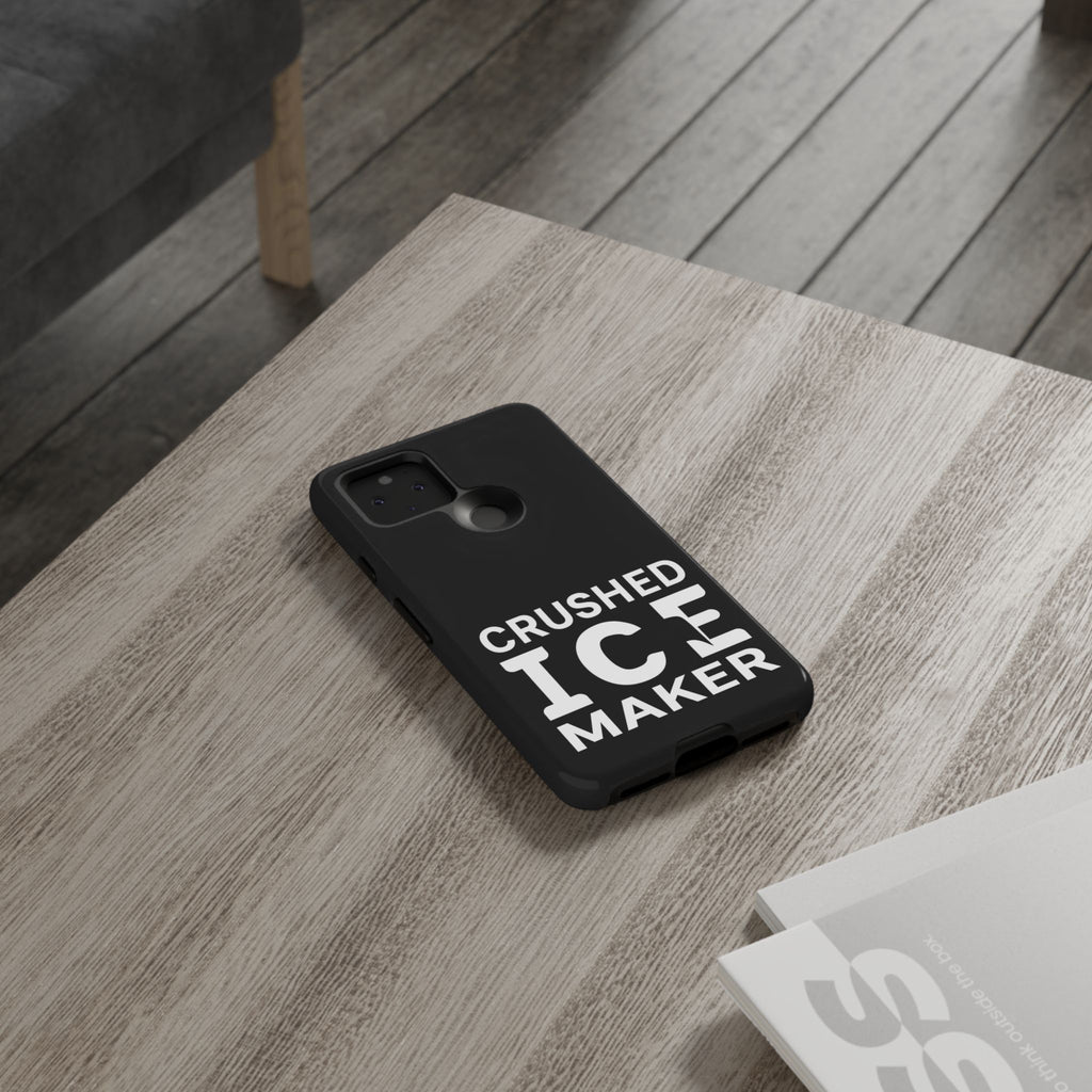 "Crushed Ice Maker" Tough Phone Case
