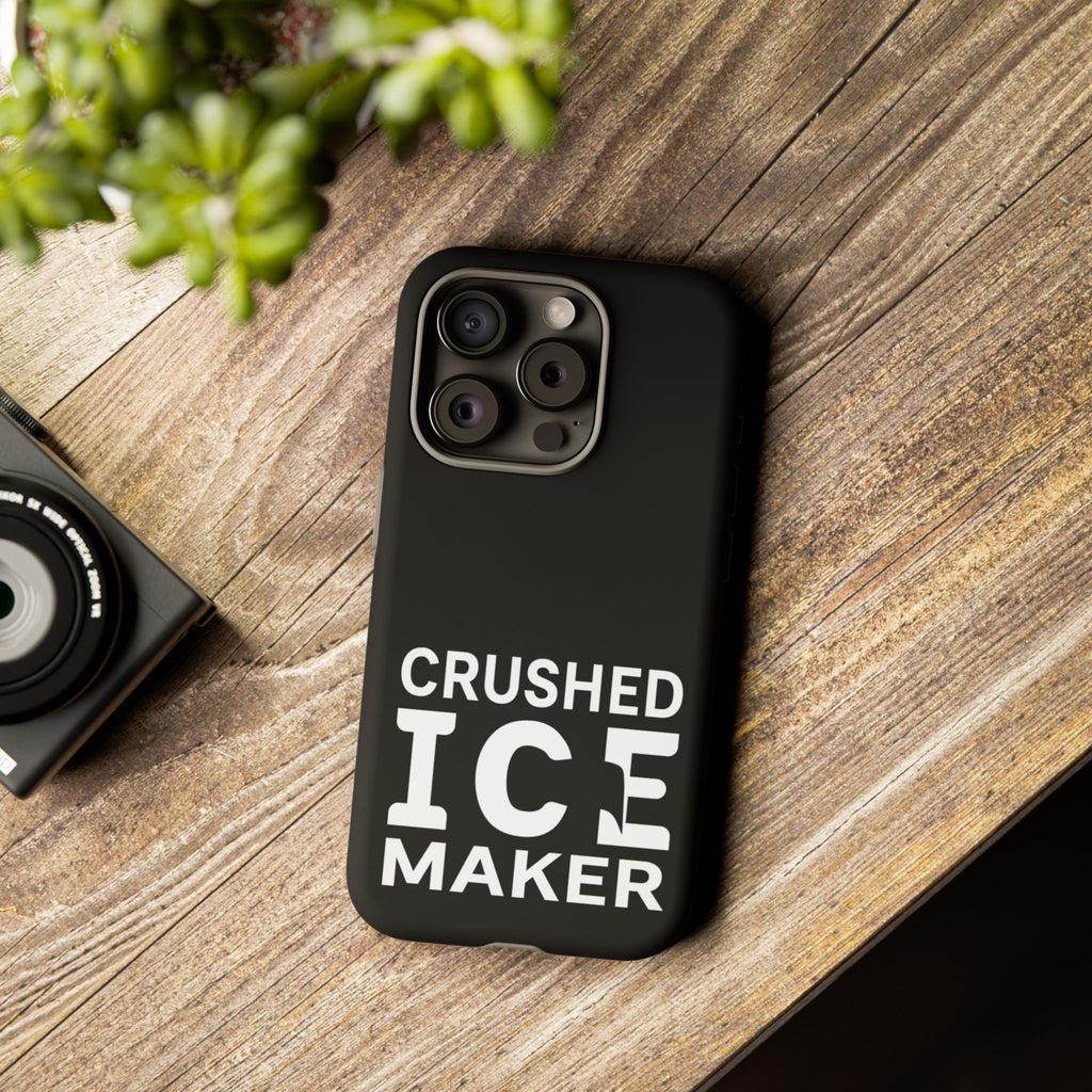"Crushed Ice Maker" Tough Phone Case