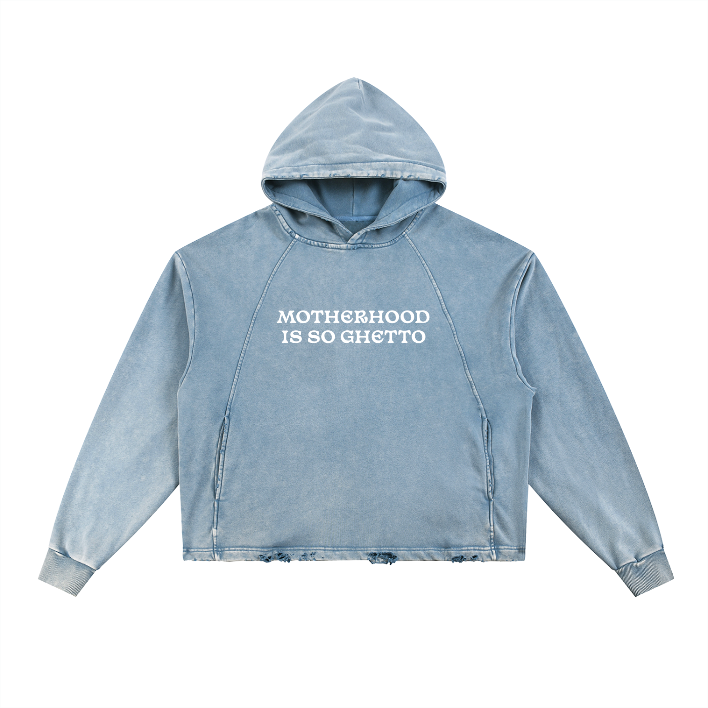 "Motherhood Is So Ghetto" Vintage Washed Frayed-Hem Hoodie