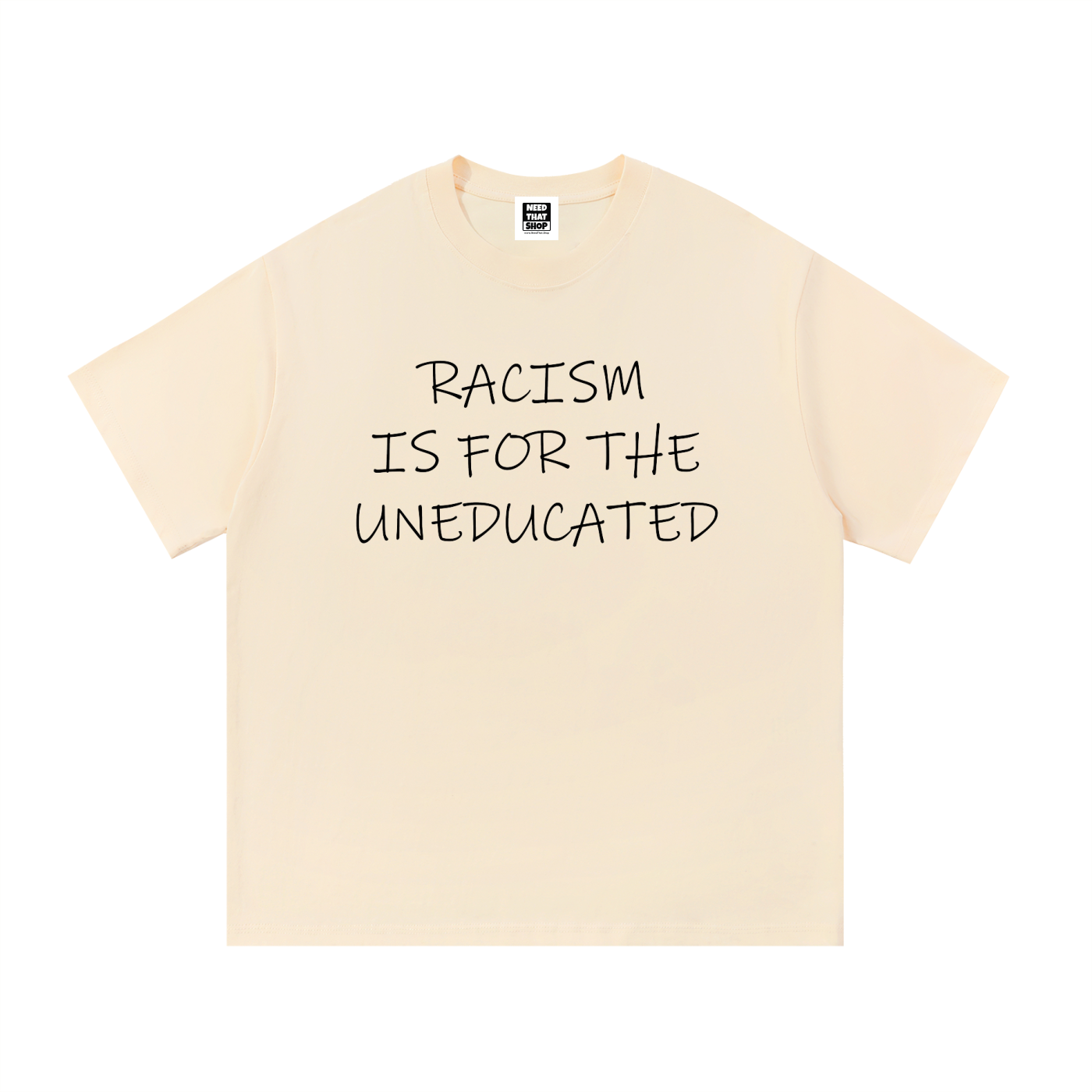 "Racism Is For The Uneducated" Essential Cotton T - Unisex