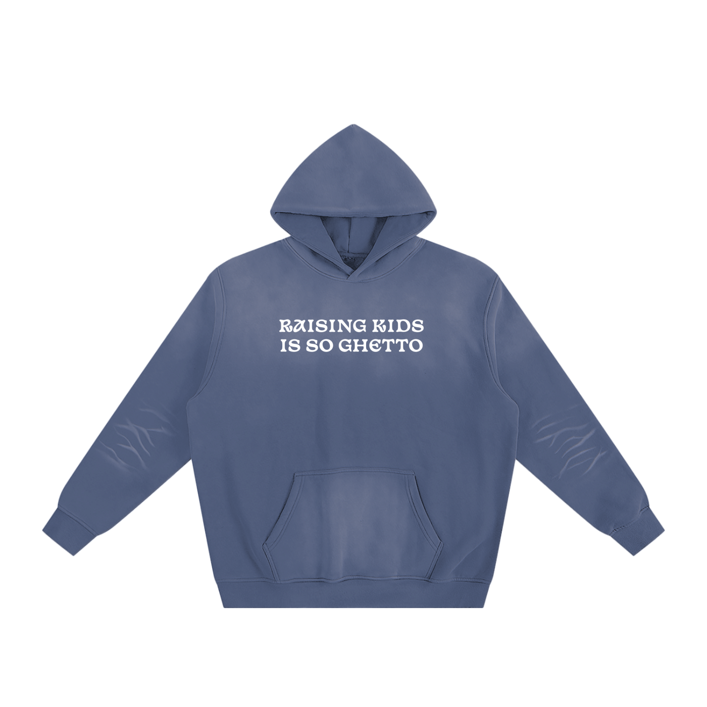 "Raising Kids Is So Ghetto" Sunfade Fleeced Hoodie