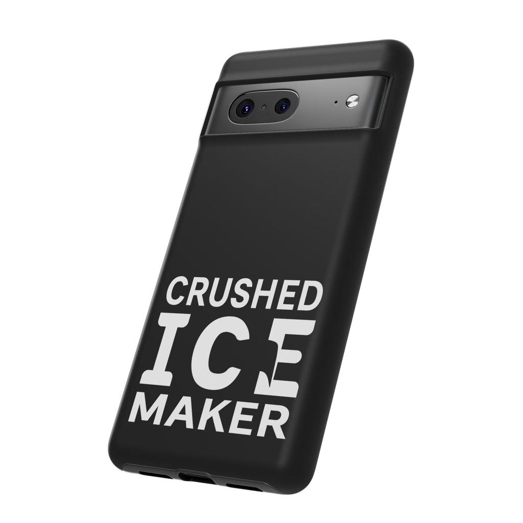 "Crushed Ice Maker" Tough Phone Case