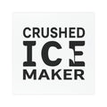 "Crushed Ice Maker" Car Magnet