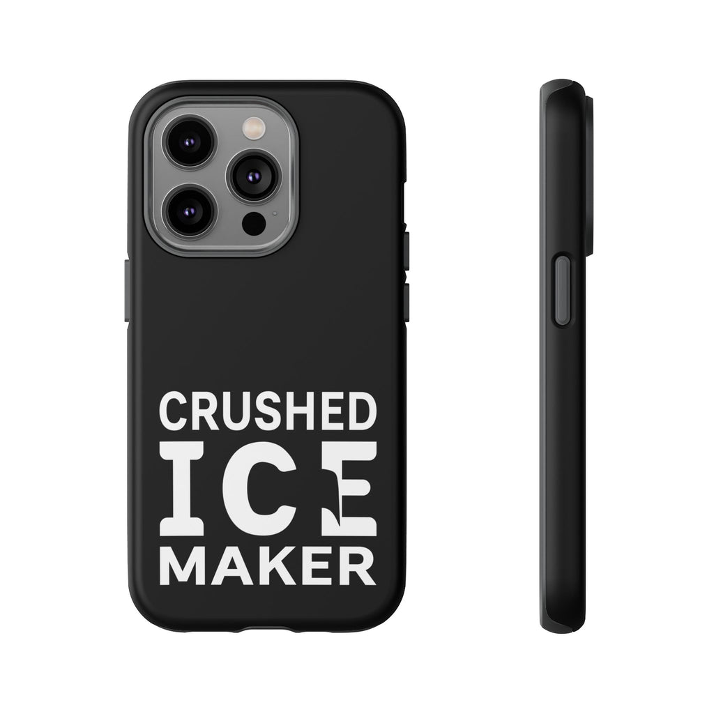 "Crushed Ice Maker" Tough Phone Case