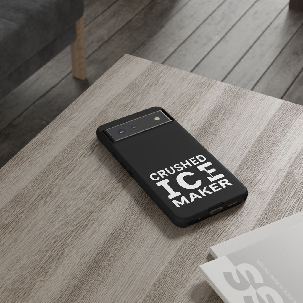 "Crushed Ice Maker" Tough Phone Case