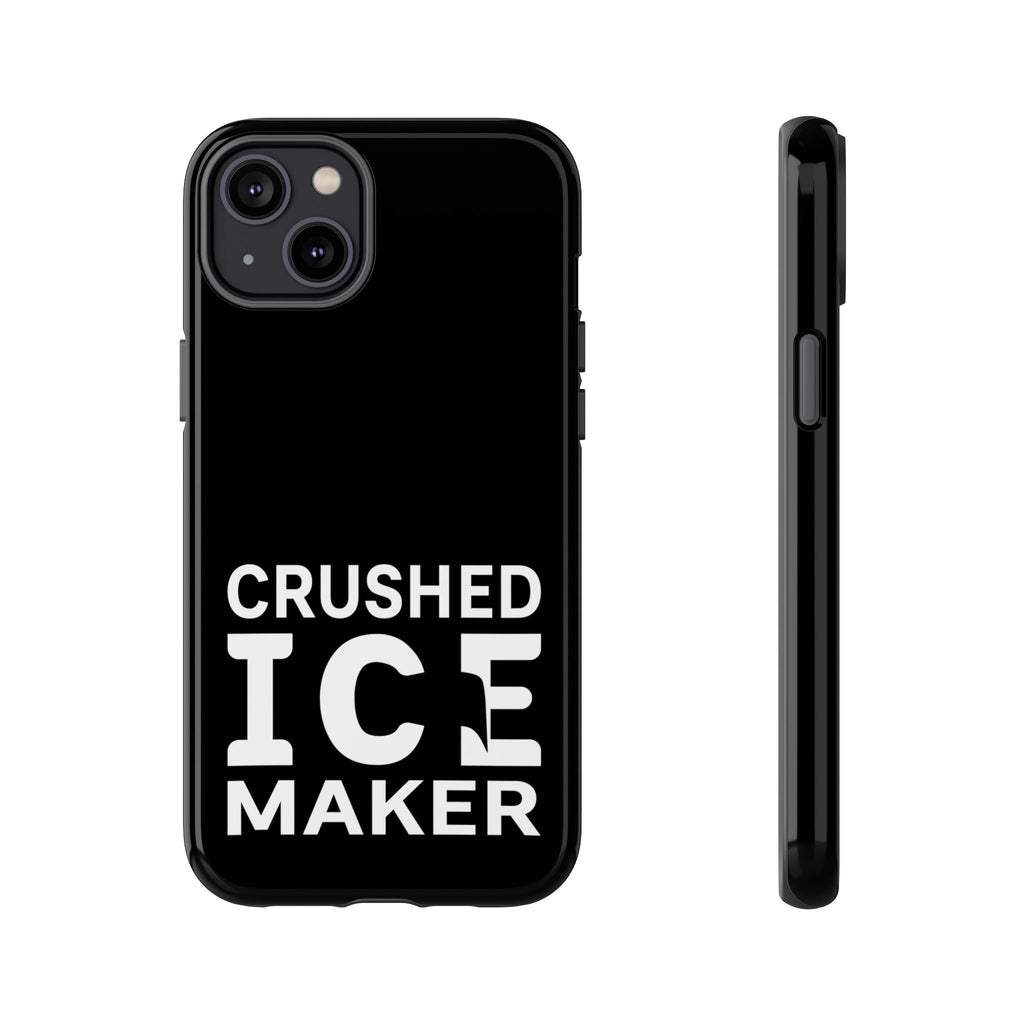 "Crushed Ice Maker" Tough Phone Case