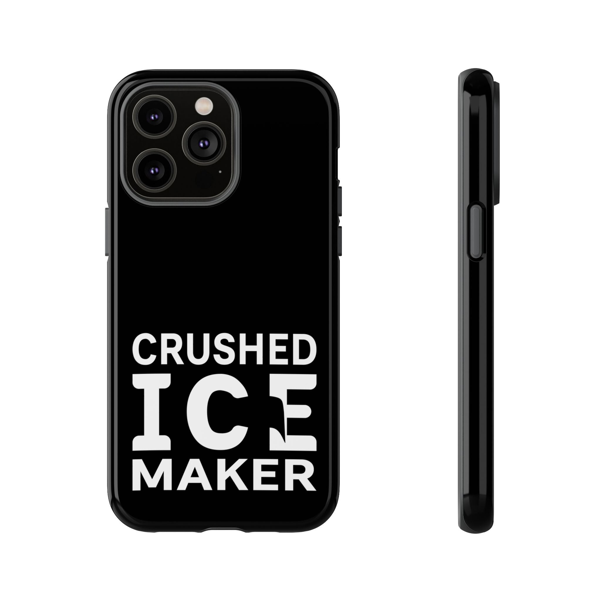 "Crushed Ice Maker" Tough Phone Case