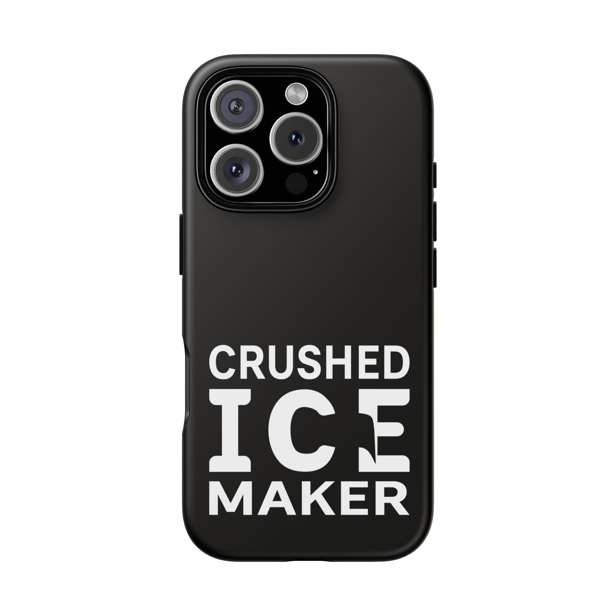 "Crushed Ice Maker" Tough Phone Case