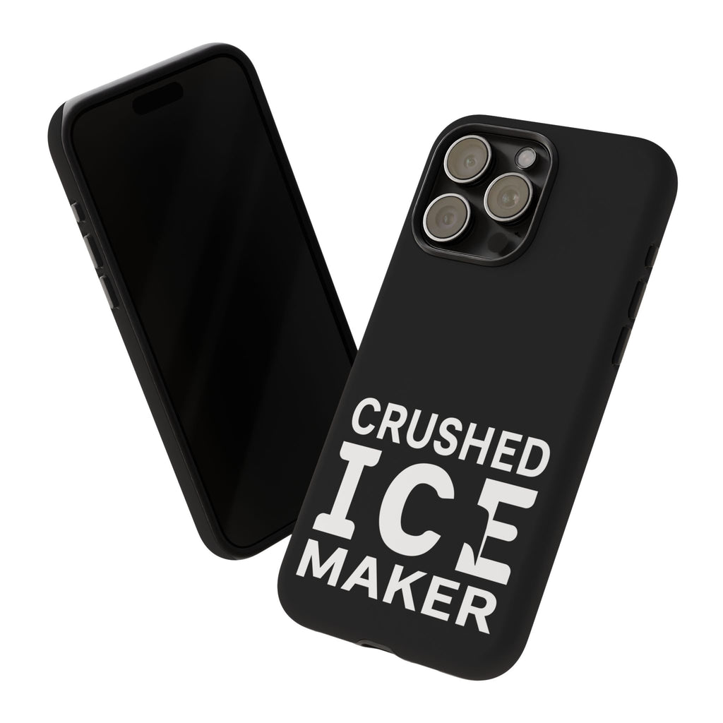"Crushed Ice Maker" Tough Phone Case