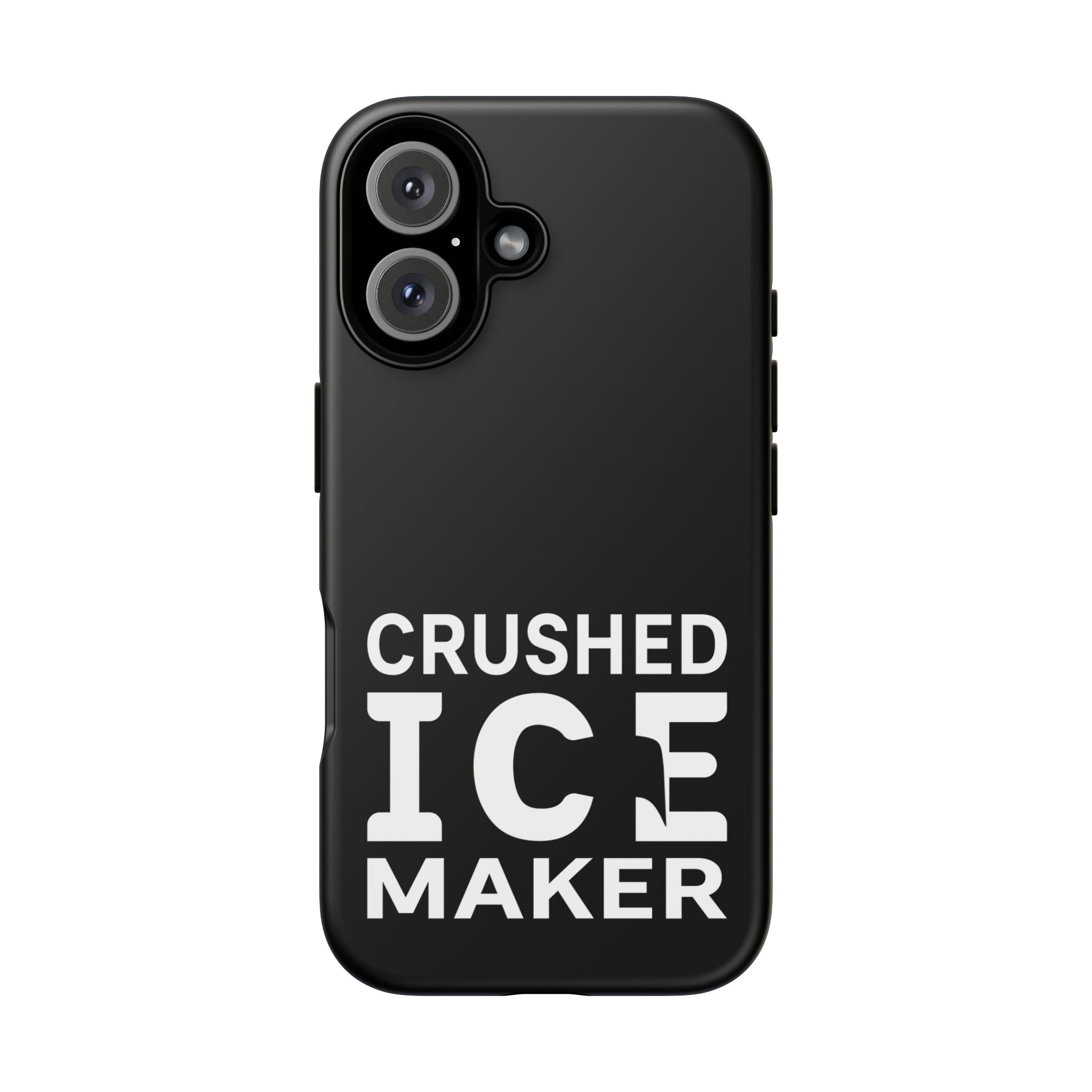 "Crushed Ice Maker" Tough Phone Case