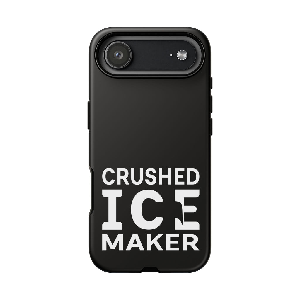 "Crushed Ice Maker" Tough Phone Case