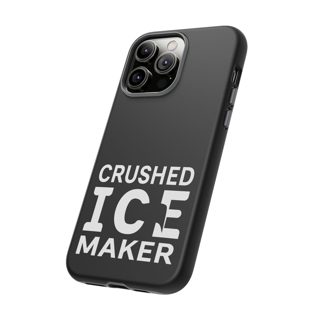 "Crushed Ice Maker" Tough Phone Case