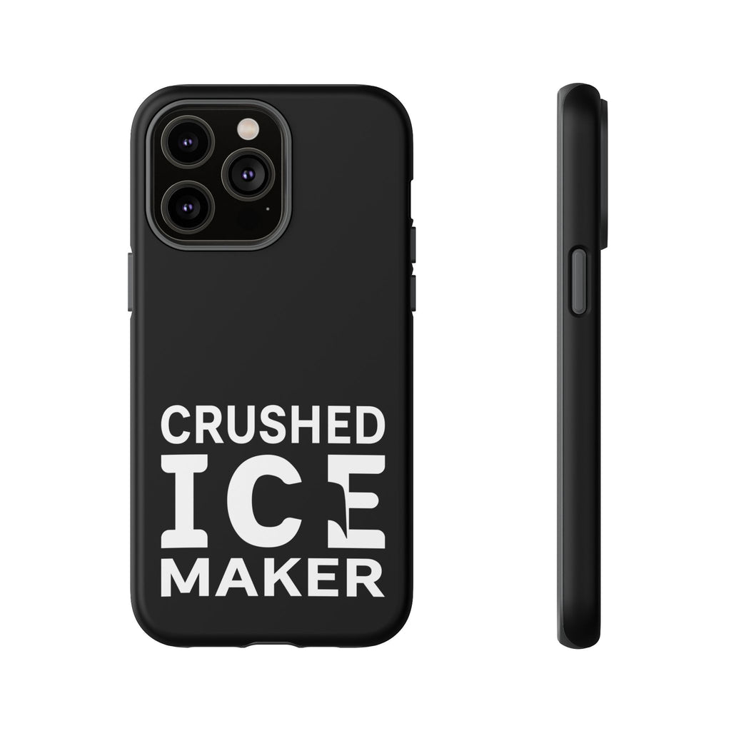"Crushed Ice Maker" Tough Phone Case