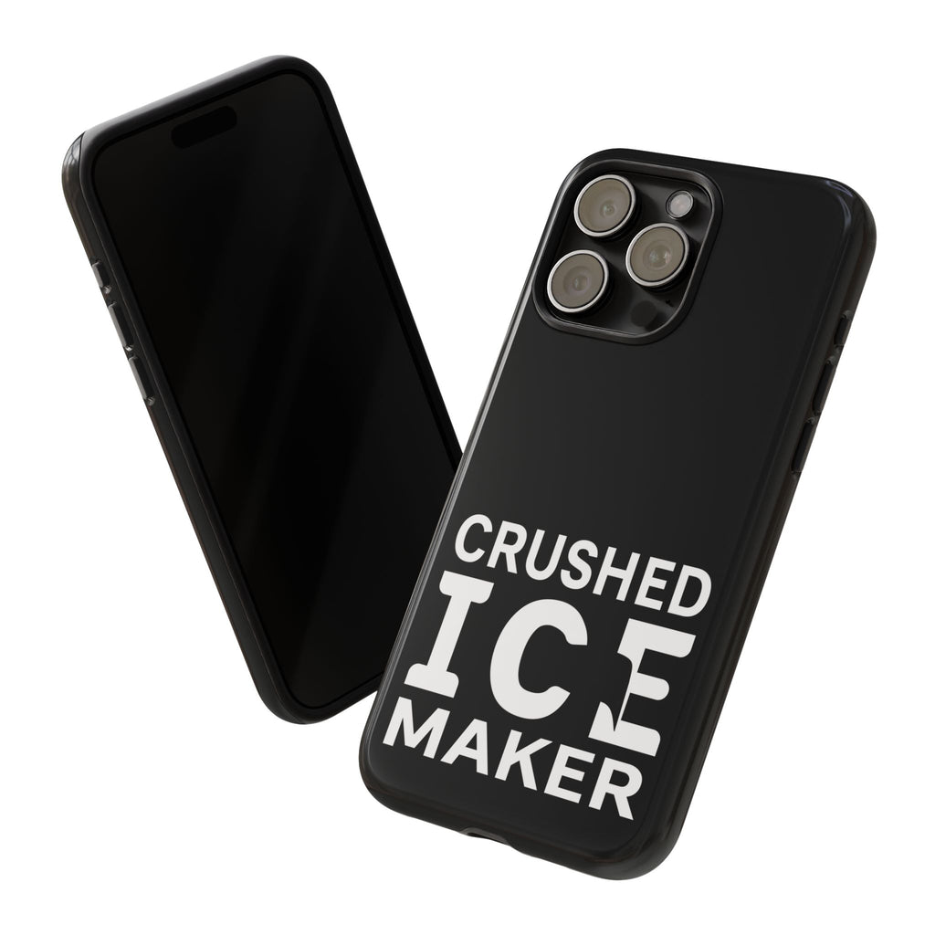 "Crushed Ice Maker" Tough Phone Case