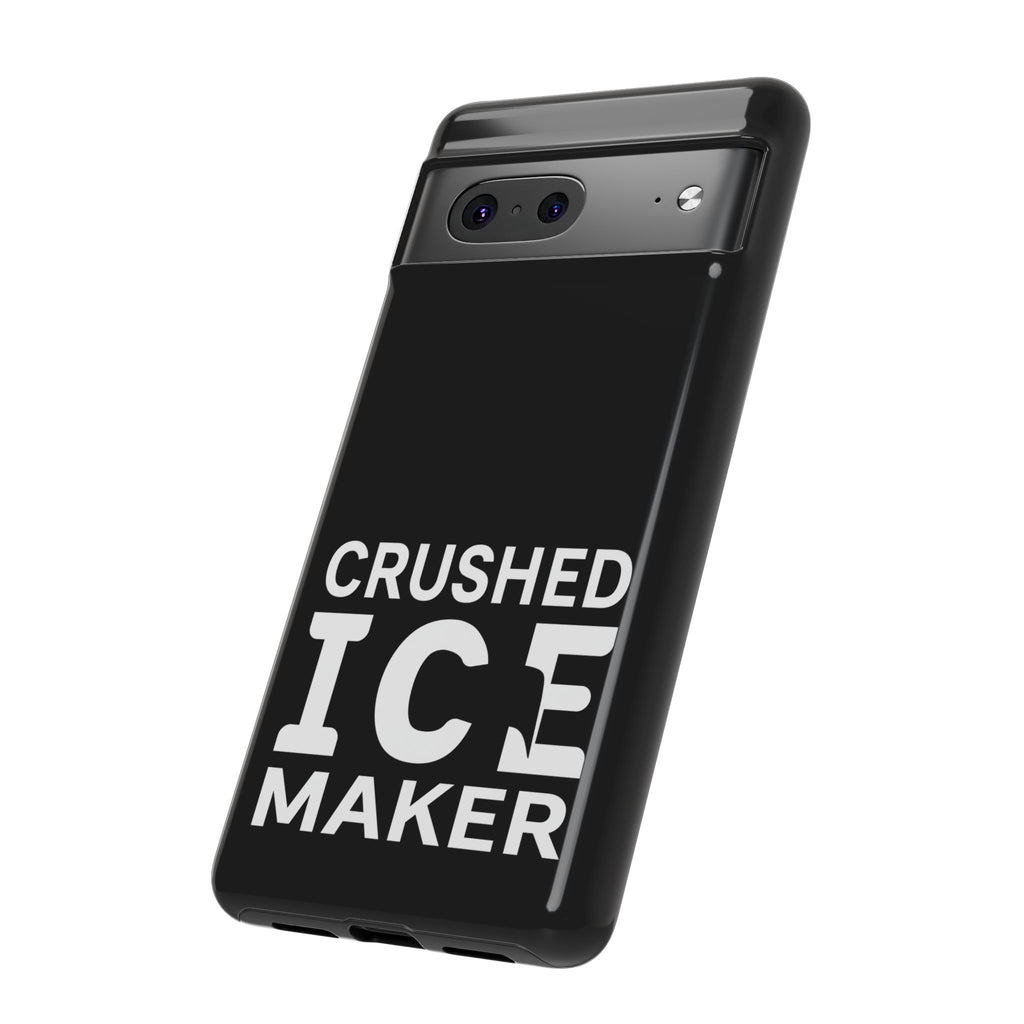 "Crushed Ice Maker" Tough Phone Case