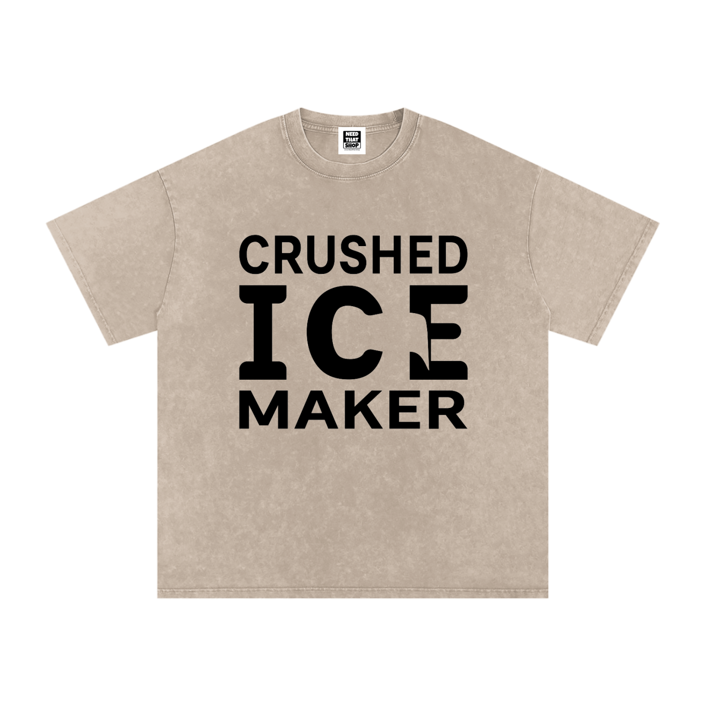 "Crushed Ice Maker" T - Oversized - Unisex