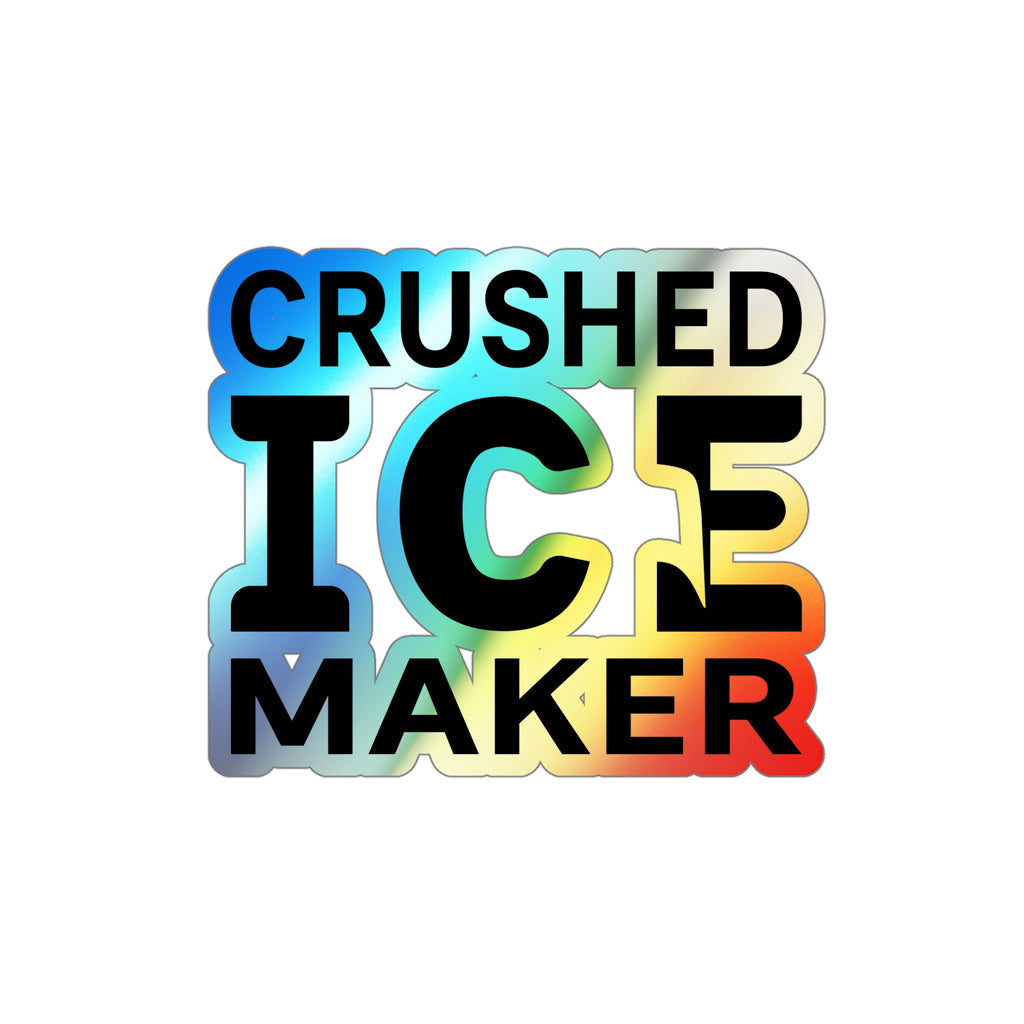 "Crushed Ice Maker" Holographic Die-cut Sticker