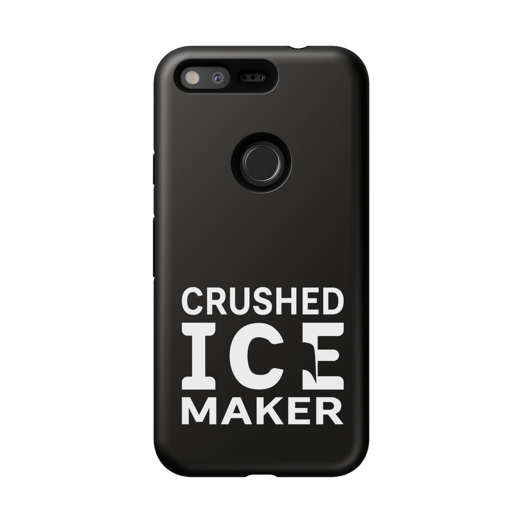 "Crushed Ice Maker" Tough Phone Case