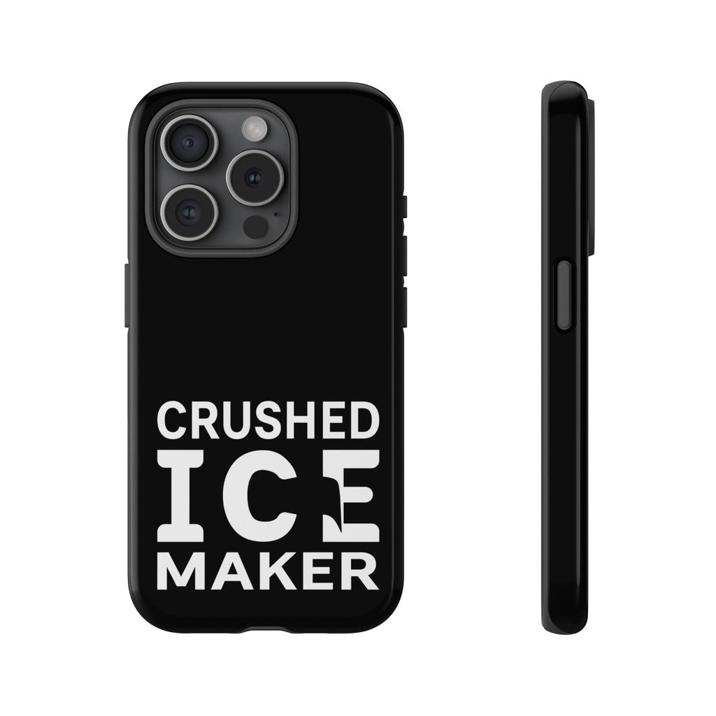 "Crushed Ice Maker" Tough Phone Case