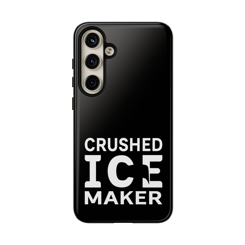 "Crushed Ice Maker" Tough Phone Case