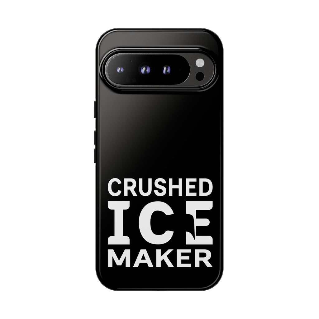 "Crushed Ice Maker" Tough Phone Case