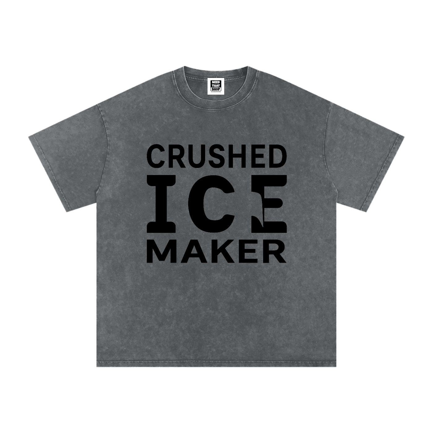 "Crushed Ice Maker" T - Oversized - Unisex