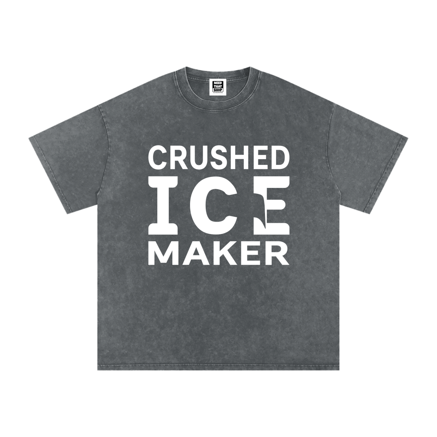 "Crushed Ice Maker" T - Oversized - Unisex
