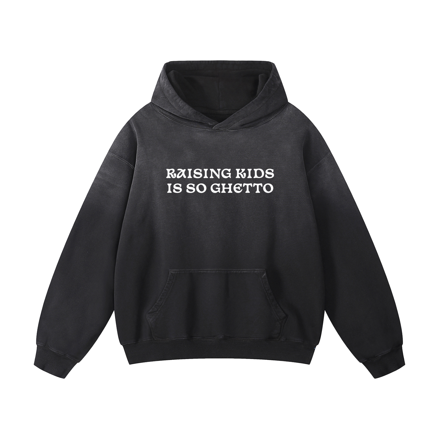 "Raising Kids Is So Ghetto" Heavyweight Sunfade Oversized Hoodie