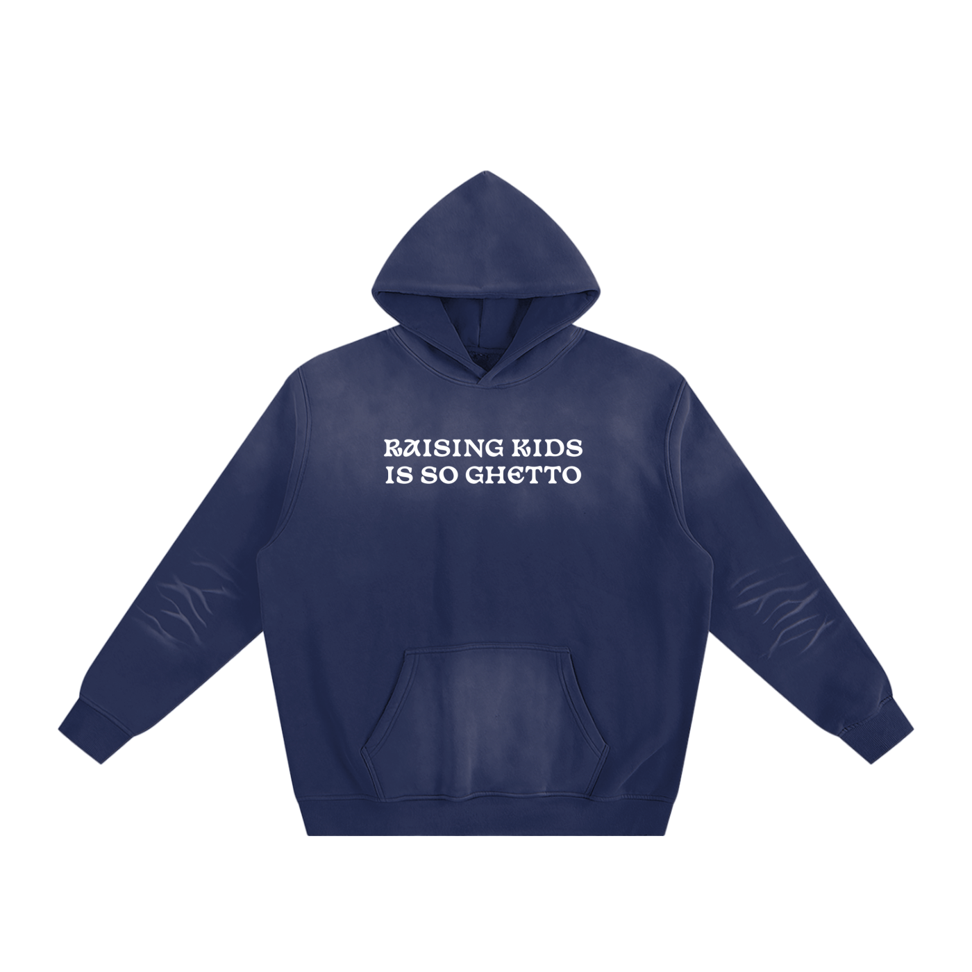 "Raising Kids Is So Ghetto" Sunfade Fleeced Hoodie