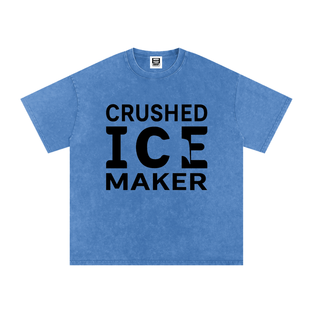"Crushed Ice Maker" T - Oversized - Unisex