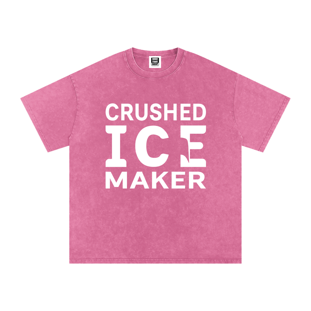 "Crushed Ice Maker" T - Oversized - Unisex